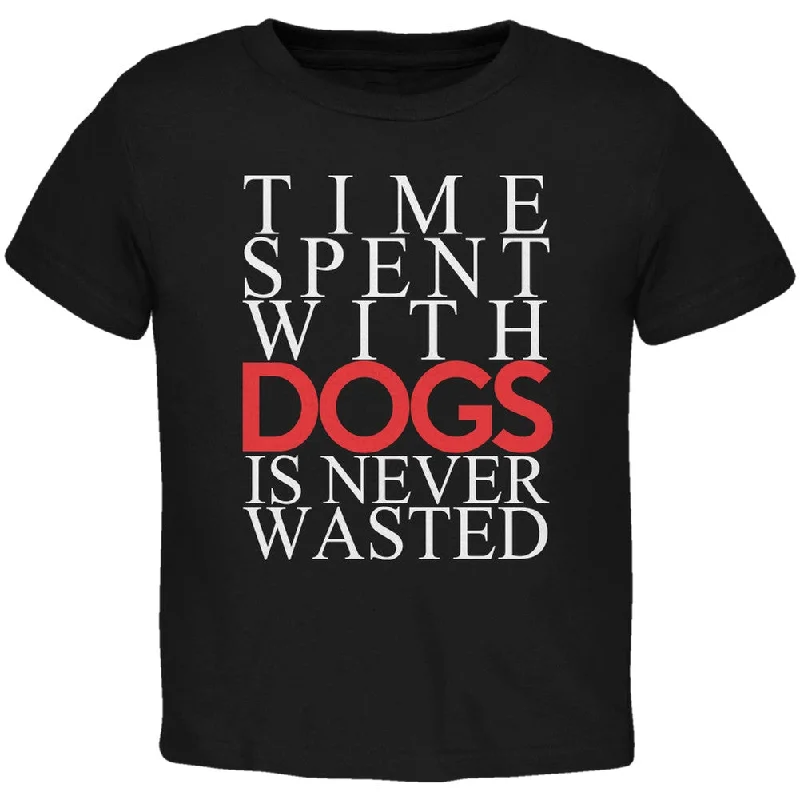 Time Spent With Dogs Never Wasted Black Toddler T-Shirt