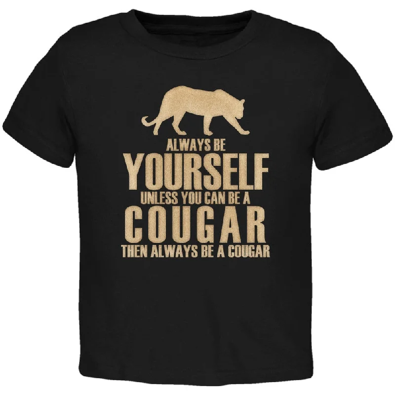 Always Be Yourself Cougar Black Toddler T-Shirt