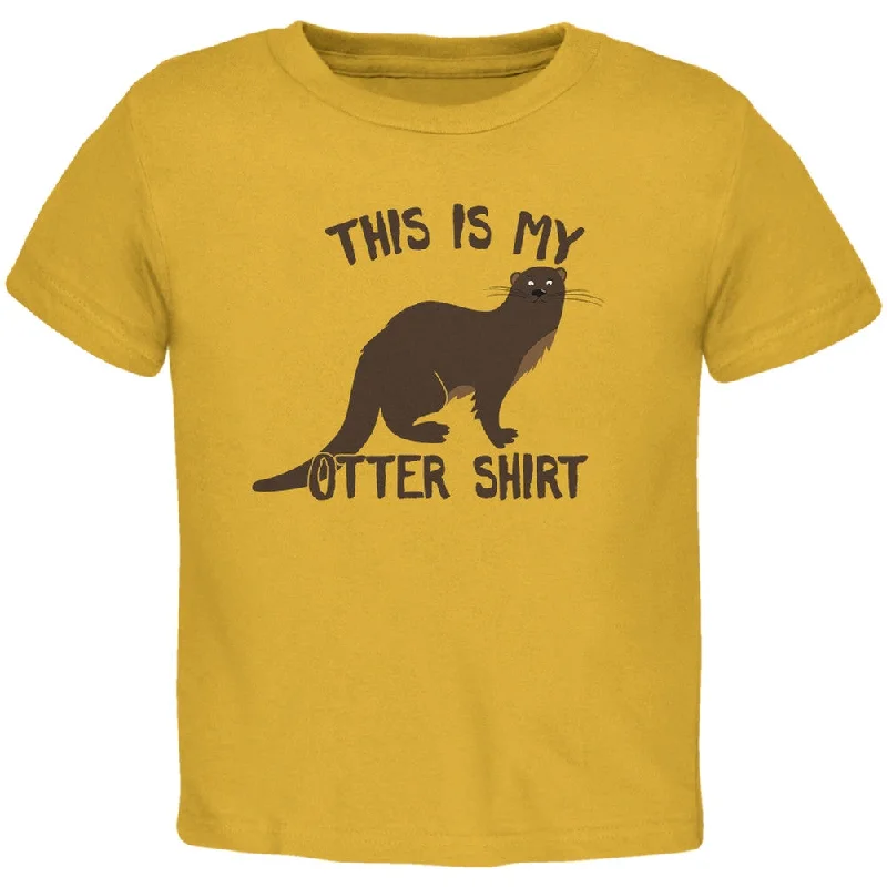 This Is My Otter Shirt Gold Toddler T-Shirt