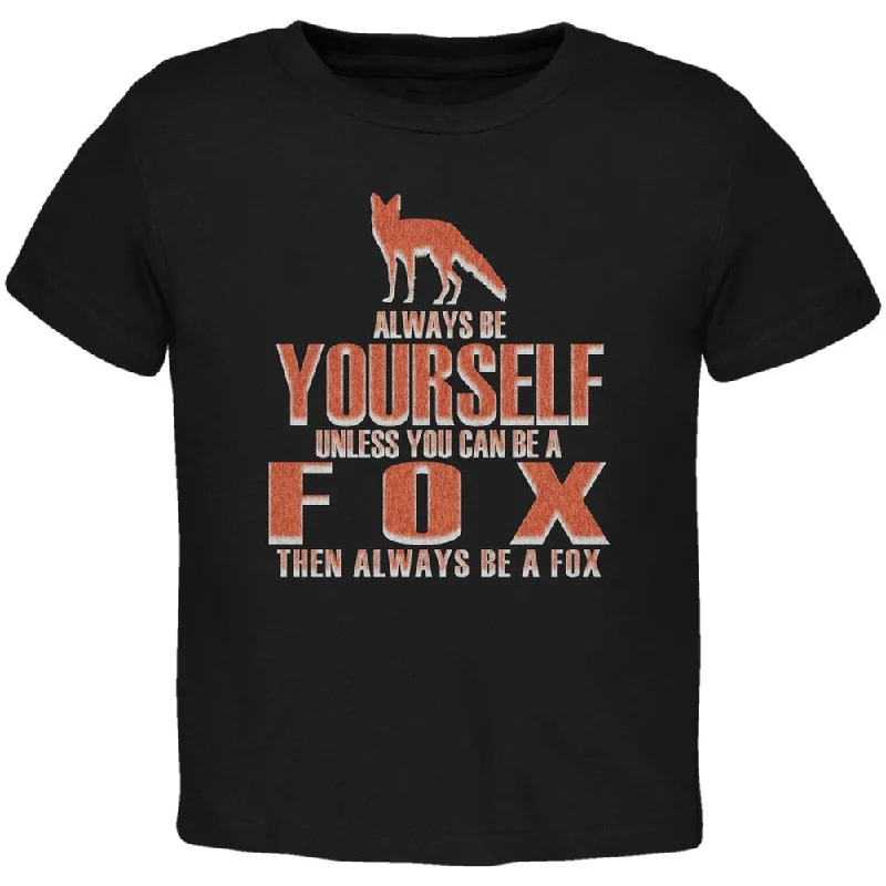 Always Be Yourself Fox Black Toddler T-Shirt