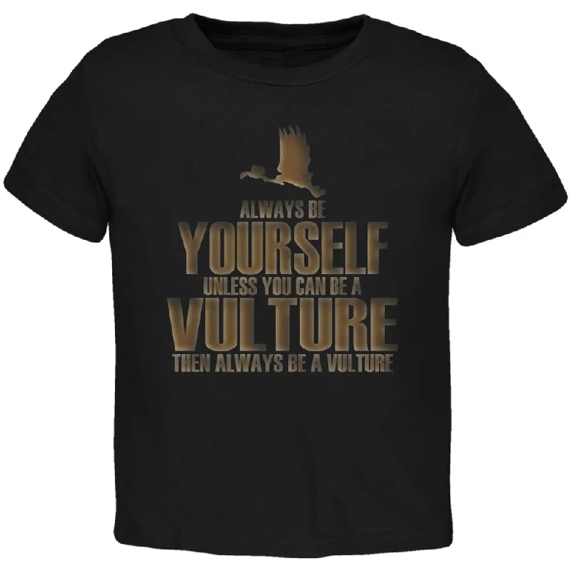 Always Be Yourself Vulture Black Toddler T-Shirt