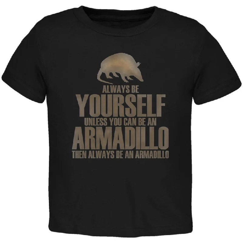 Always Be Yourself Armadillo Black Toddler T-Shirt