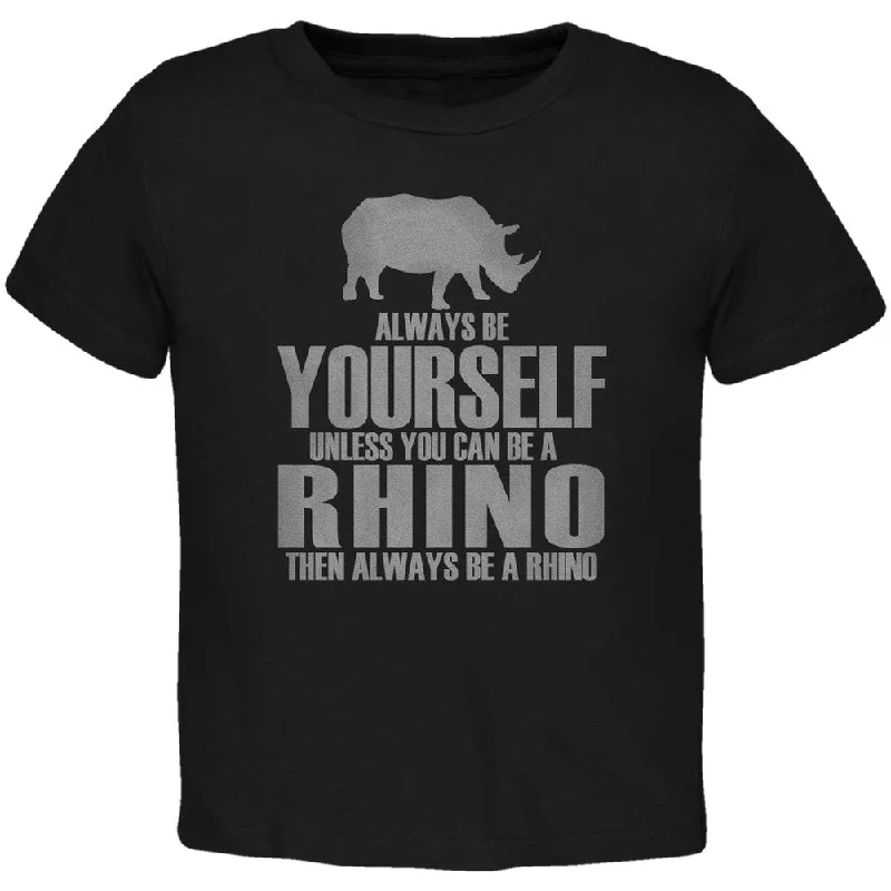 Always Be Yourself Rhino Black Toddler T-Shirt