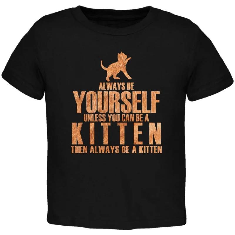 Always Be Yourself Kitten Black Toddler T-Shirt