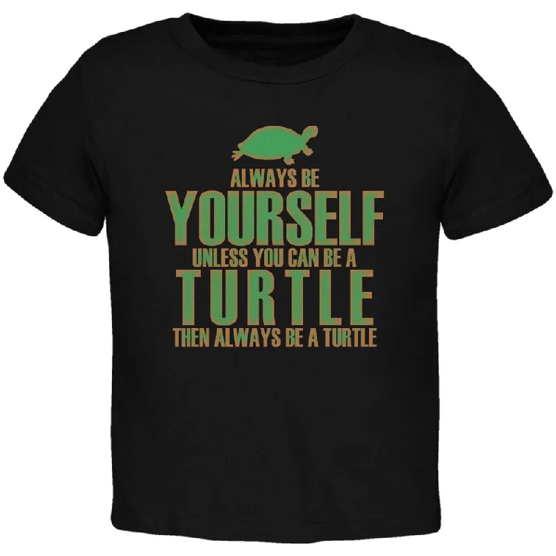 Always Be Yourself Turtle Black Toddler T-Shirt