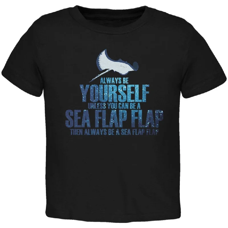 Always Be Yourself Sea Flap Flap Black Toddler T-Shirt